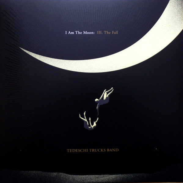 I Am The Moon: III. The Fall by Tedeschi Trucks Band album cover