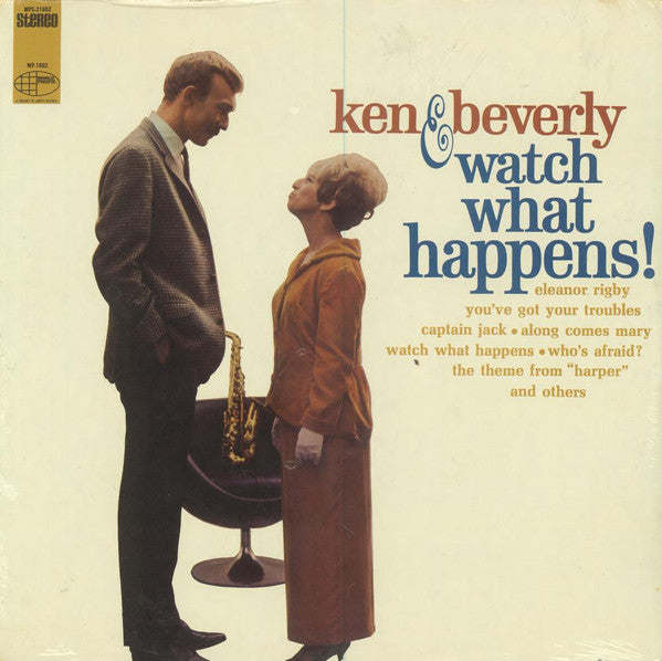 Watch What Happens by Ken & Beverly album cover