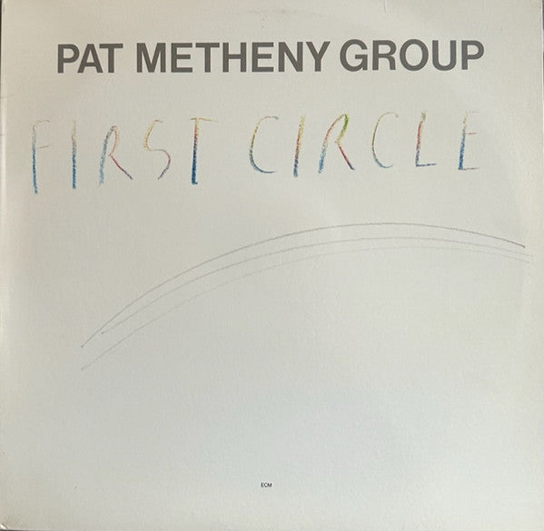 First Circle by Pat Metheny Group album cover