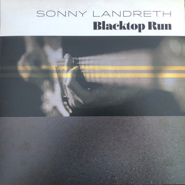 Blacktop Run by Sonny Landreth album cover